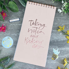 Load image into Gallery viewer, Taking Notes and Kickin' Ass List Pad