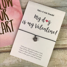 Load image into Gallery viewer, My Dog Is My Valentine Wish Bracelet-3-The Persnickety Co