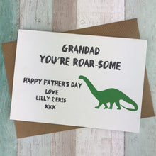 Load image into Gallery viewer, Grandad You're Roar-some Dinosaur Fathers Day Card