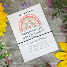 Load image into Gallery viewer, Happy Mother's Day To The Best Mum Ever Wish Bracelet