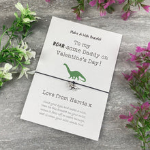 Load image into Gallery viewer, Happy Valentine's Day Roar-Some Daddy/Mummy - Wish Bracelet-The Persnickety Co