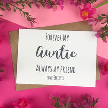 Load image into Gallery viewer, Forever My Auntie Always My Friend Card-4-The Persnickety Co
