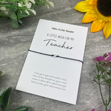Load image into Gallery viewer, Wish Bracelet - A Little Wish For My Teacher