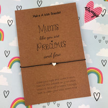 Load image into Gallery viewer, Mums Like You Are Precious And Few Make A Wish Bracelet-2-The Persnickety Co