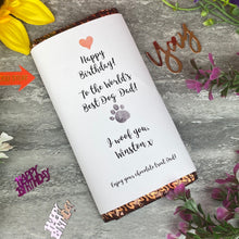 Load image into Gallery viewer, Worlds Best Dog Dad/Mum Birthday Chocolate bar