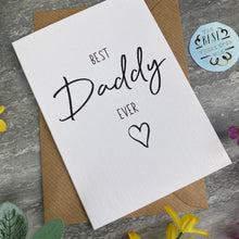 Load image into Gallery viewer, Best Daddy Ever Father's Day Card