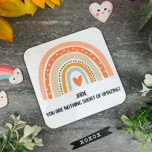 Load image into Gallery viewer, You Are Nothing Short Of Amazing Personalised Coaster