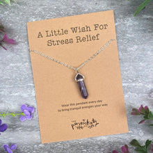 Load image into Gallery viewer, Crystal Necklace  - A Little Wish For Stress Relief