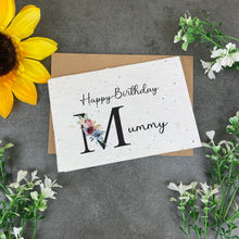 Load image into Gallery viewer, Happy Birthday Mummy - Plantable Seed Card