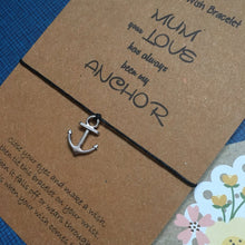 Load image into Gallery viewer, Mum Your Love Has Always Been My Anchor-2-The Persnickety Co