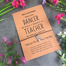 Load image into Gallery viewer, Behind Every Dancer Who Believes In Themselves Is A Teacher Who Believed In Them First-4-The Persnickety Co
