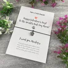 Load image into Gallery viewer, Happy Valentine's World Best Dog Mum Wish Bracelet-4-The Persnickety Co