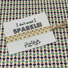 Load image into Gallery viewer, I Don't Sweat I Sparkle!-2-The Persnickety Co