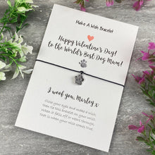 Load image into Gallery viewer, Happy Valentine's World Best Dog Mum Wish Bracelet-The Persnickety Co
