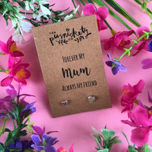 Load image into Gallery viewer, Forever My Mum Always My Friend Heart Earrings-3-The Persnickety Co