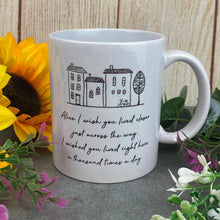 Load image into Gallery viewer, I Wish You Lived Closer Personalised Mug