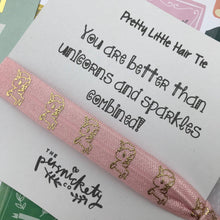 Load image into Gallery viewer, You Are Better Than Unicorns And Sparkles Combined Hair Tie-7-The Persnickety Co