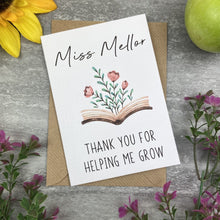 Load image into Gallery viewer, Personalised 'Thank You For Helping me Grow' Teacher Card