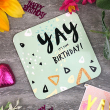 Load image into Gallery viewer, Yay It's Your Birthday Coaster