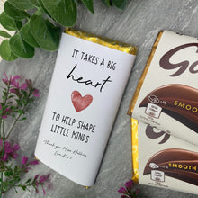 Load image into Gallery viewer, 'It Takes A Big Heart To Help Shape Little Minds' Personalised Teacher Chocolate Bar