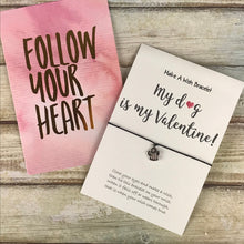 Load image into Gallery viewer, My Dog Is My Valentine Wish Bracelet-The Persnickety Co
