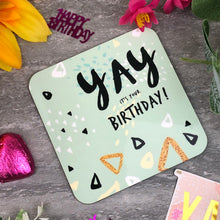 Load image into Gallery viewer, Yay It's Your Birthday Coaster