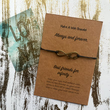 Load image into Gallery viewer, Make A Wish Bracelet / Charm Bracelet - Always and Forever, Best Friends for Infinity.. Gift for BFF, Best Friend Gift, Fri-The Persnickety Co
