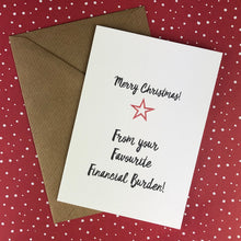 Load image into Gallery viewer, Merry Christmas From Your Favourite Financial Burden!-5-The Persnickety Co
