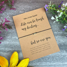 Load image into Gallery viewer, Life Can Be Tough Wish Bracelet