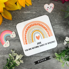 Load image into Gallery viewer, You Are Nothing Short Of Amazing Personalised Coaster