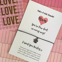 Load image into Gallery viewer, Personalised Mum Your Paw-fect In Every Way Wish Bracelet-4-The Persnickety Co