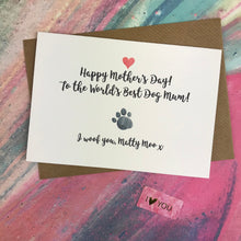 Load image into Gallery viewer, Mother's Day Card World's Best Dog Mum-2-The Persnickety Co