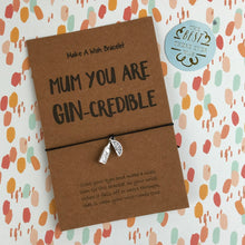 Load image into Gallery viewer, Mum You Are Gin-credible-The Persnickety Co