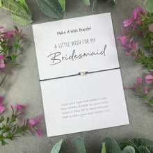 Load image into Gallery viewer, A Little Wish For My Bridesmaid