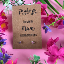 Load image into Gallery viewer, Forever My Mum Always My Friend Heart Earrings-5-The Persnickety Co