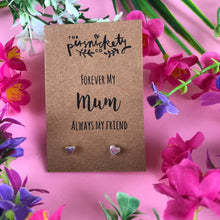 Load image into Gallery viewer, Forever My Mum Always My Friend Heart Earrings-2-The Persnickety Co