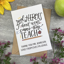 Load image into Gallery viewer, Personalised 'Real Hero's Don't Wear Capes, They Teach' Thank You Card