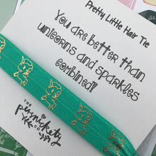 Load image into Gallery viewer, You Are Better Than Unicorns And Sparkles Combined Hair Tie-2-The Persnickety Co