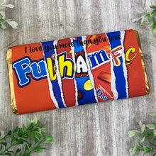 Load image into Gallery viewer, Fulham FC Chocolate Bar - I Love You More Than...
