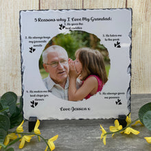 Load image into Gallery viewer, 5 Reasons Why I Love My Grandad .. Photo Slate-The Persnickety Co
