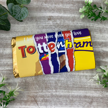 Load image into Gallery viewer, Tottenham Hotspurs Chocolate Bar - I Love You More Than...
