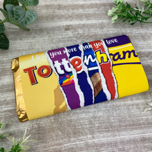 Load image into Gallery viewer, Tottenham Hotspurs Chocolate Bar - I Love You More Than...
