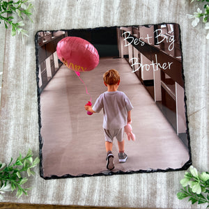 Personalised Big Brother / Big Sister Photo Slate