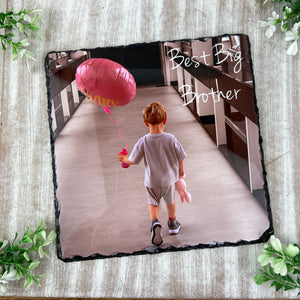 Personalised Big Brother / Big Sister Photo Slate