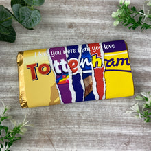 Load image into Gallery viewer, Tottenham Hotspurs Chocolate Bar - I Love You More Than...
