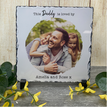 Load image into Gallery viewer, This Daddy Is Loved By... Photo Slate
