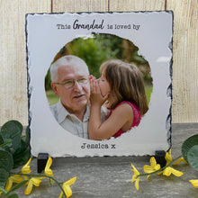 Load image into Gallery viewer, This Grandad Is Loved By... Photo Slate
