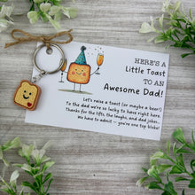 Load image into Gallery viewer, Here’s A Little Toast To An Awesome Dad Keyring
