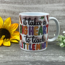 Load image into Gallery viewer, It Takes A Big Heart... Teacher Apple Mug
