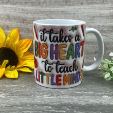 Load image into Gallery viewer, It Takes A Big Heart... Teacher Apple Mug
